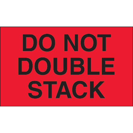 3 x 5" - "Do Not Double Stack" (Fluorescent Red) Labels