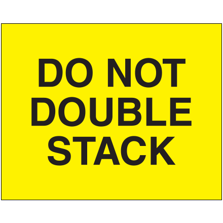 8 x 10" - "Do Not Double Stack" (Fluorescent Yellow) Labels
